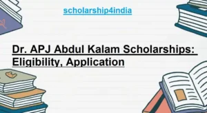 Read more about the article Dr. APJ Abdul Kalam Scholarships: Eligibility, Application