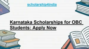 Read more about the article Karnataka Scholarships for OBC Students: Apply Now