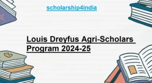 Read more about the article Louis Dreyfus Agri-Scholars Program 2024-25