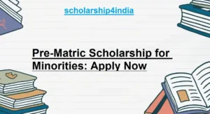 Read more about the article Pre-Matric Scholarship for Minorities: Apply Now