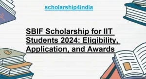 Read more about the article SBIF Scholarship for IIT Students 2024: Eligibility, Application, and Awards