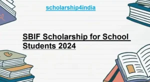 Read more about the article SBIF Scholarship for School Students 2024