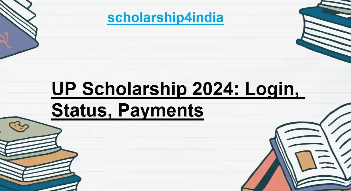 UP Scholarship 2024: Login, Status, Payments