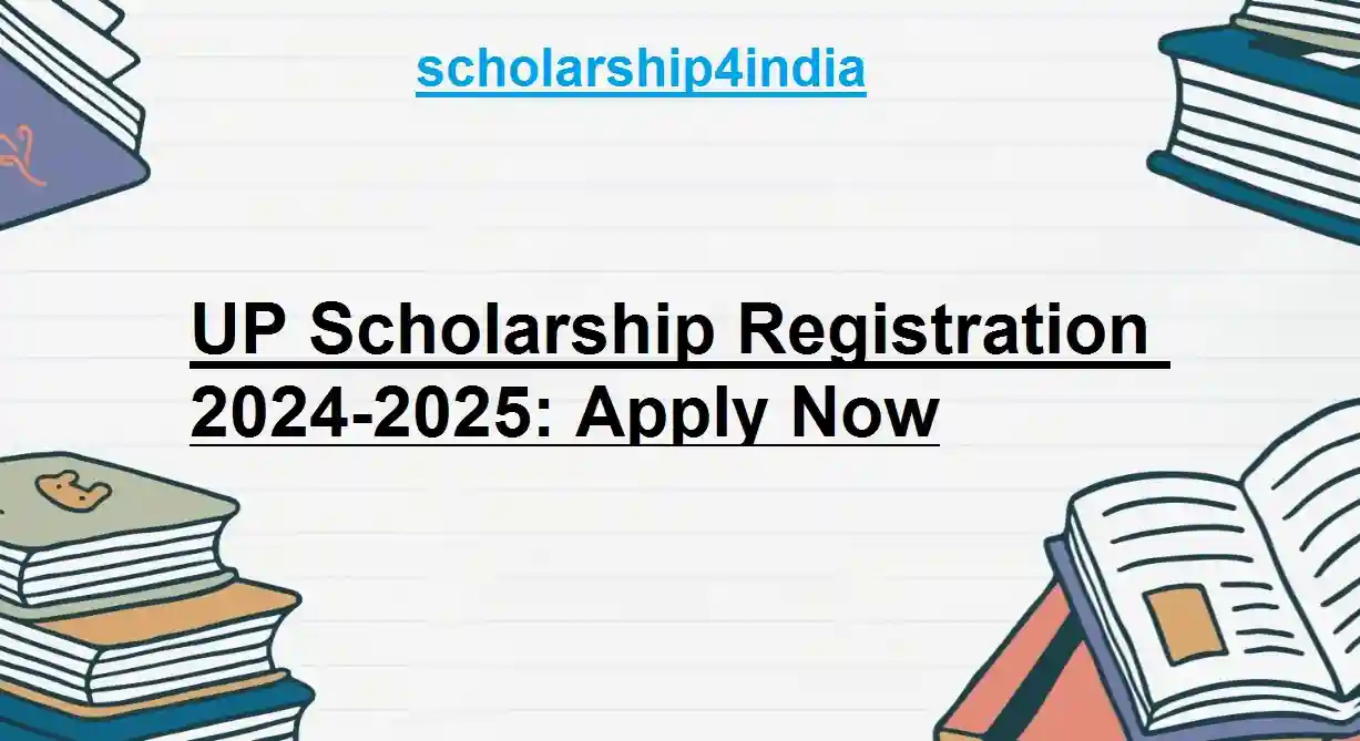 UP Scholarship Registration 2024-2025: Apply Now