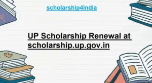 Read more about the article UP Scholarship Renewal at scholarship.up.gov.in