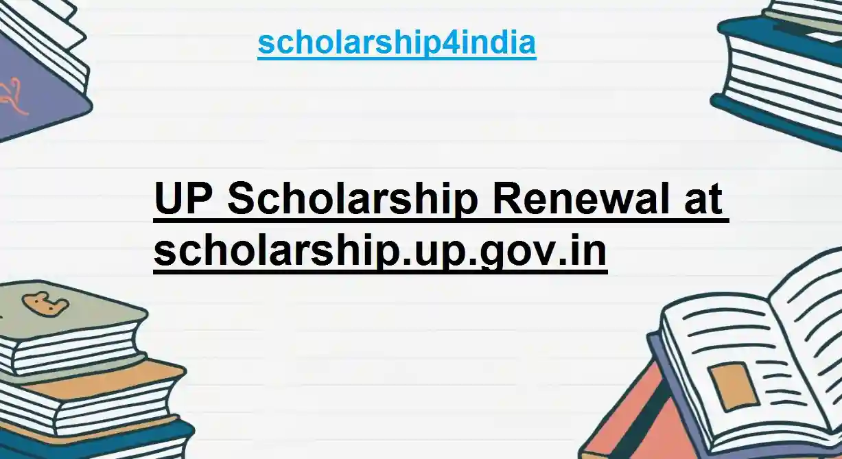 UP Scholarship Renewal at scholarship.up.gov.in