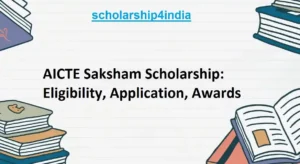 Read more about the article AICTE Saksham Scholarship: Eligibility, Application, Awards