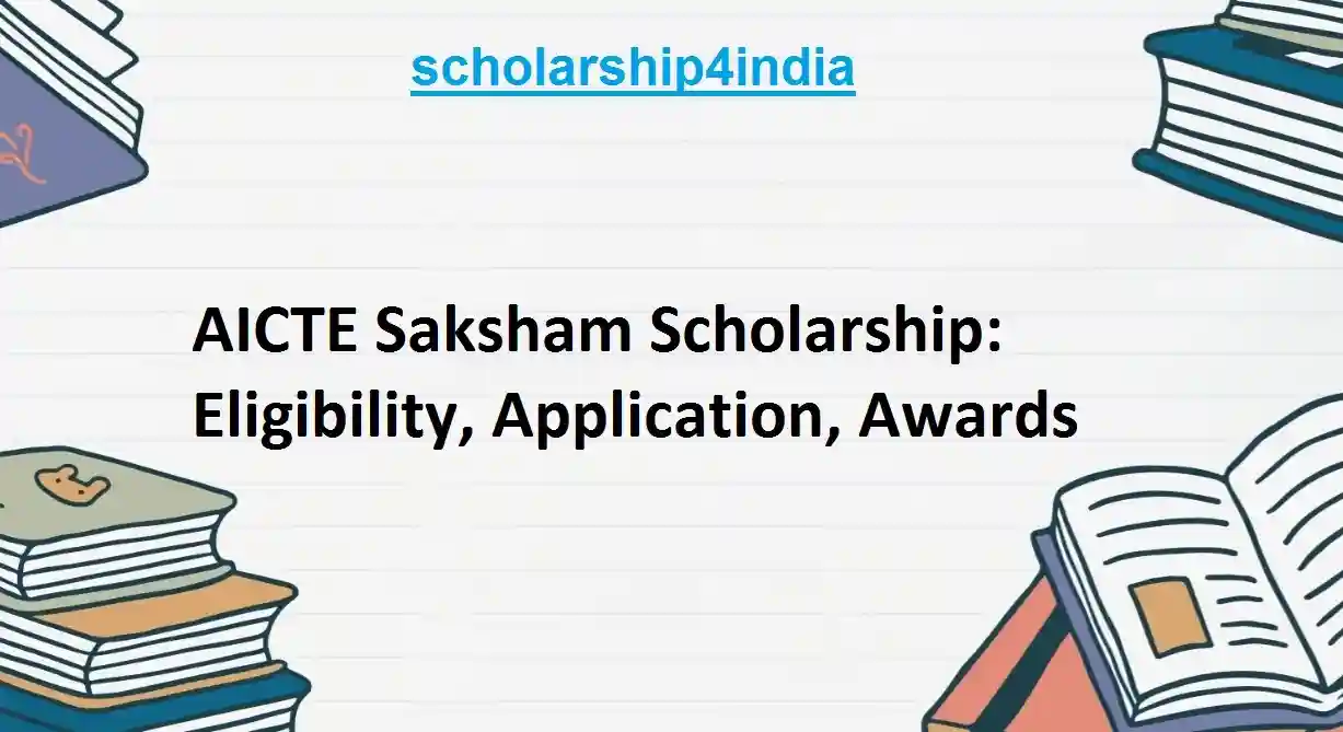 You are currently viewing AICTE Saksham Scholarship: Eligibility, Application, Awards