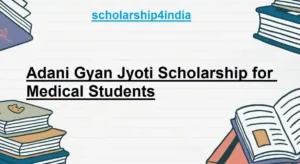 Read more about the article Adani Gyan Jyoti Scholarship for Medical Students