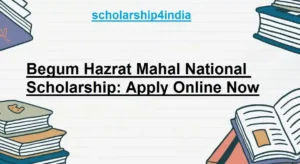 Read more about the article Begum Hazrat Mahal National Scholarship: Apply Online Now