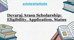 Read more about the article Devaraj Arasu Scholarship: Eligibility, Application, Status