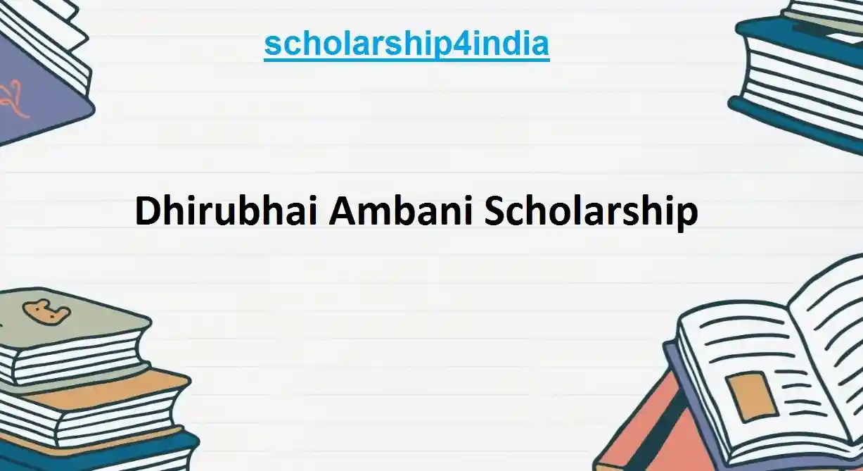 You are currently viewing Dhirubhai Ambani Scholarship: Apply Online