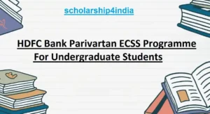 Read more about the article HDFC Bank Parivartan ECSS Programme For Undergraduate Students