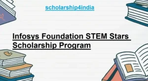 Read more about the article Infosys Foundation STEM Stars Scholarship Program