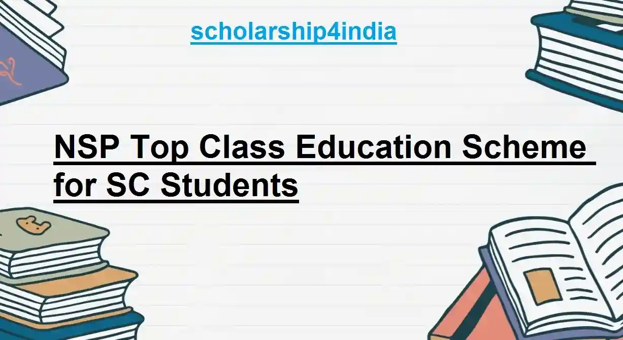 NSP Top Class Education Scheme for SC Students