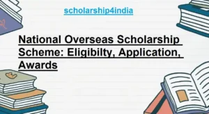 Read more about the article National Overseas Scholarship Scheme: Eligibilty, Application, Awards