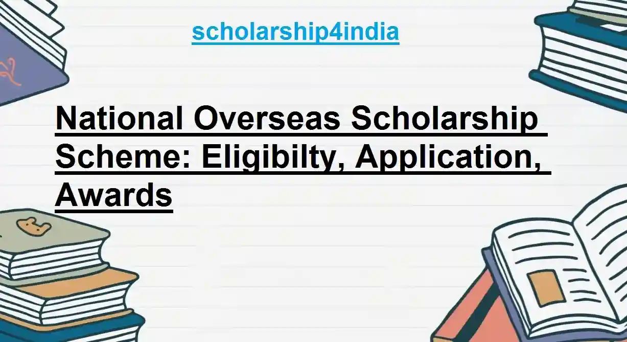 National Overseas Scholarship Scheme Eligibilty, Application, Awards