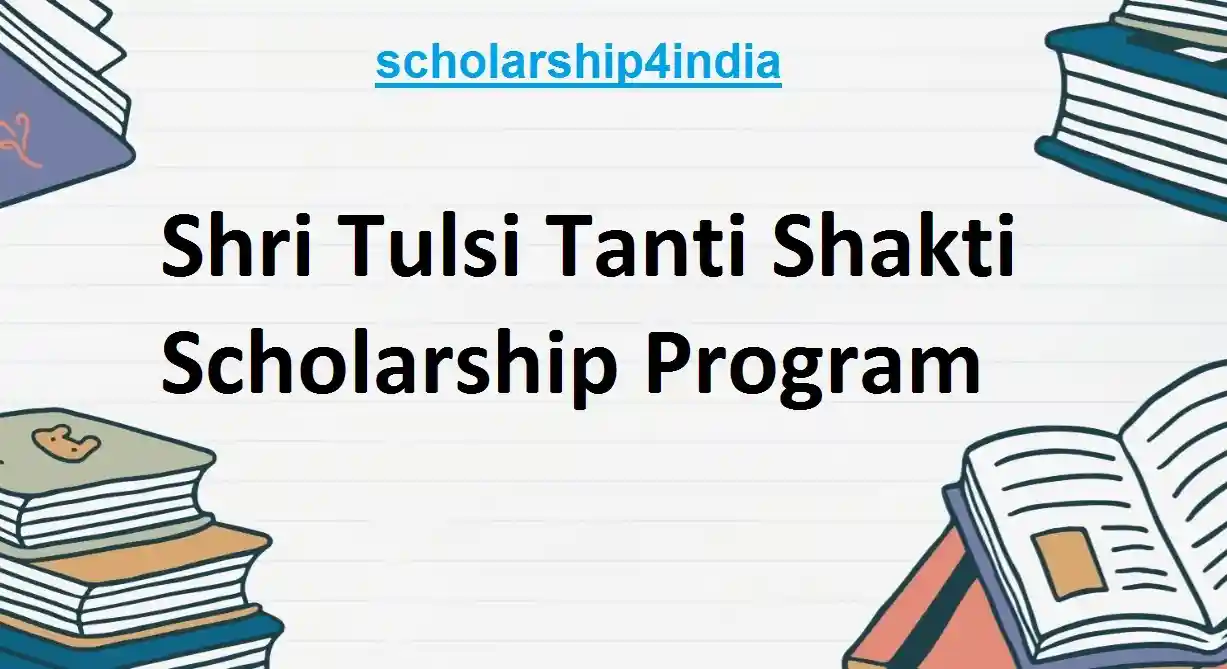 You are currently viewing Shri Tulsi Tanti Shakti Scholarship: For Class 9 Girls