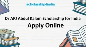 Read more about the article Dr APJ Abdul Kalam Scholarship for India: Apply Online