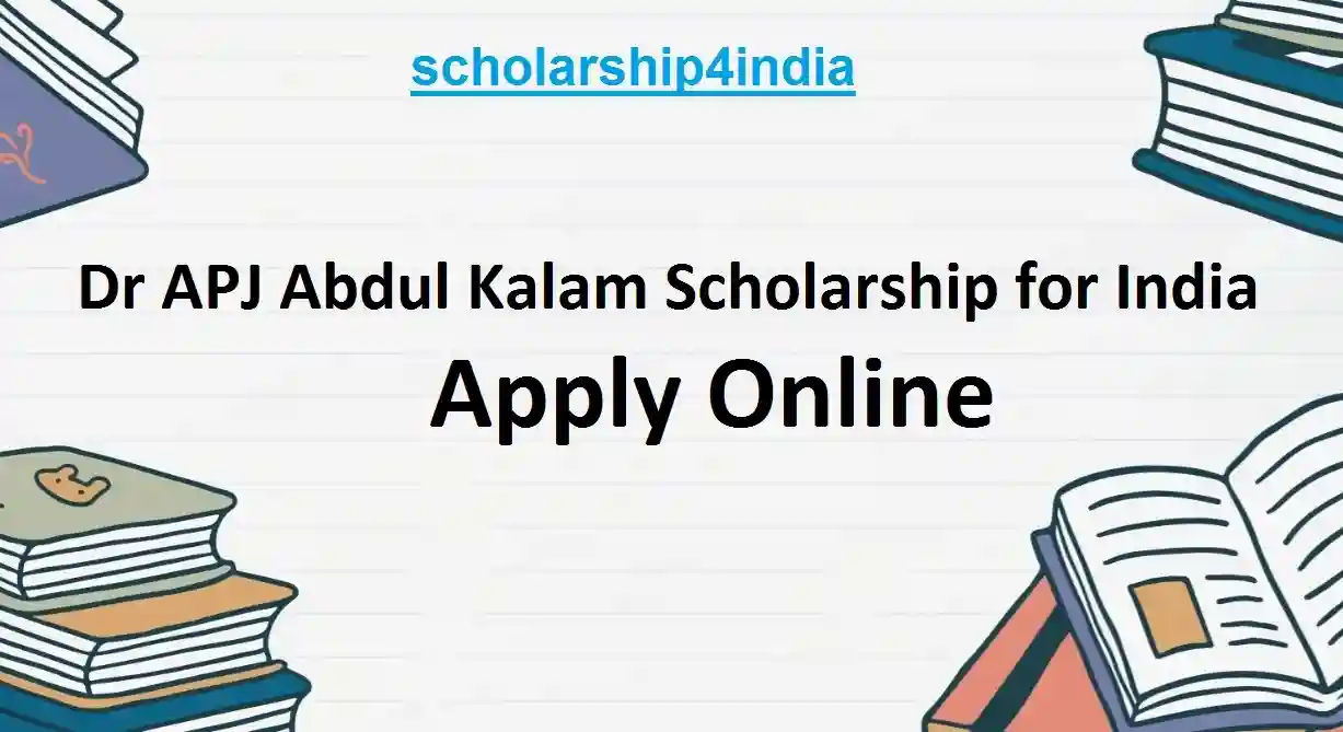 You are currently viewing Dr APJ Abdul Kalam Scholarship for India: Apply Online