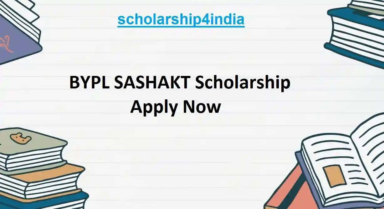 You are currently viewing BYPL SASHAKT Scholarship: Eligibility, Application, Awards