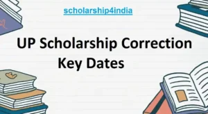 Read more about the article UP Scholarship Correction Key Dates: Pre-Matric and Post-Matric