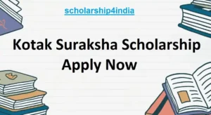 Read more about the article Kotak Suraksha Scholarship 2025: Apply Online Now