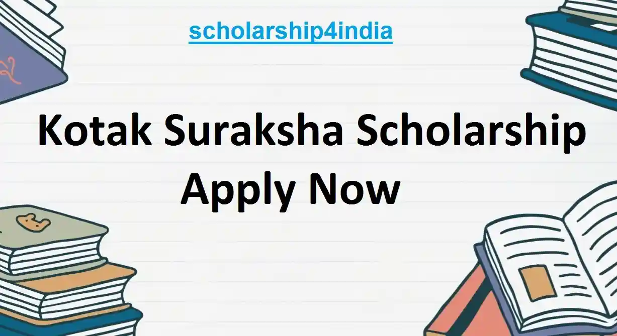 You are currently viewing Kotak Suraksha Scholarship 2025: Apply Online Now